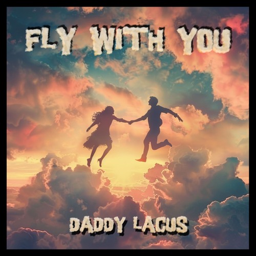 Fly With You (out everywhere!)
