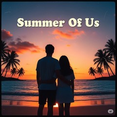 The Summer Of Us.