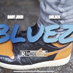 Bluez Ft. Dblack