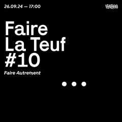 Faire La Teuf #10 - Faire Autrement