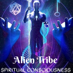 Alien Tribe - Spiritual Consciousness (152 BPM)