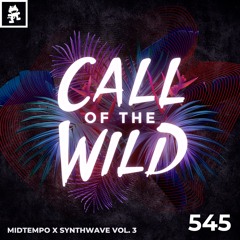 545 - Monstercat Call of the Wild: Midtempo x Synthwave Vol. 3