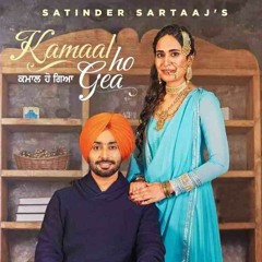 Kamaal Ho Gea MP3 320kbps Satinder Sartaaj Manan Bhardwaj Latest Punjabi Songs 2022