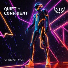 Quiet + Confident (VIP) CLICK BUY