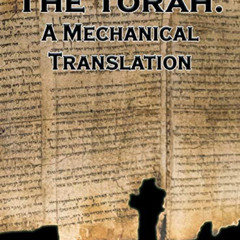 READ PDF 💜 The Torah: A Mechanical Translation by  Jeff A. Benner [PDF EBOOK EPUB KI
