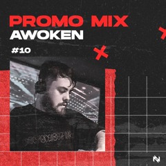 NONOISE PROMOMIX #10 - AWOKEN