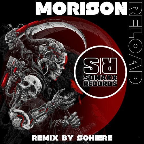 Morison - Reload (Schiere Remix)