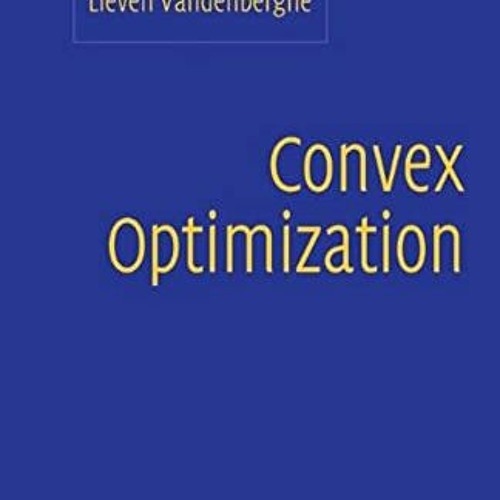 [VIEW] EBOOK 📰 Convex Optimization by  Stephen  Boyd &  Lieven Vandenberghe PDF EBOO