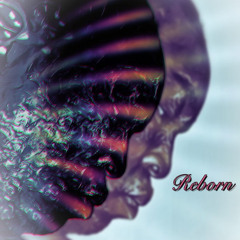 "Reborn"