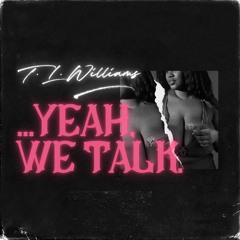 Yeah, We Talk