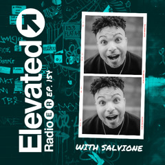 Elevated Radio Ep. 154