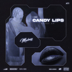 Candy Lips 77 "Ready Up"