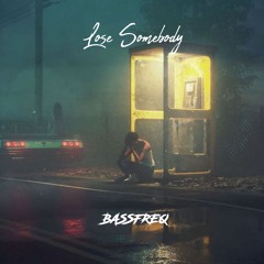 Lose Somebody