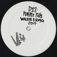 D12 - Purple Pills (Walker & Royce Edit)