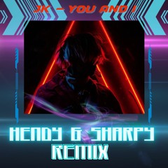 JK - You & I ( Hendy & Sharpy Remix)