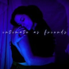 intimate as friends