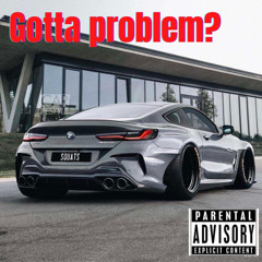 Gotta Problem? (Lil Eskrip & LA NARDO)