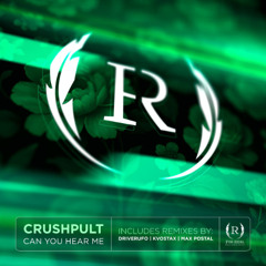 Crushpult - Can You Hear Me (Max Postal Remix)