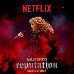 Taylor Swift - “Reputation ” Stadium Tour