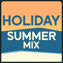Holiday Summer Mix