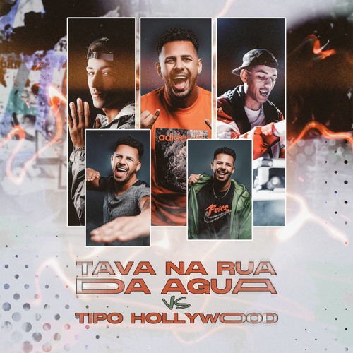 TAVA NA RUA DA ÁGUA VS TIPO HOLLYWOOD - DJ SAMU, PABLO RODRIGUES