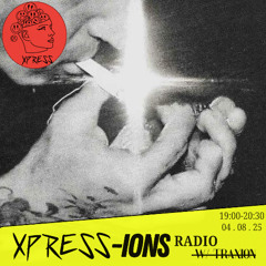 XPRESS-IONS Radio w/Traxion. EP.100 (04.08.25)