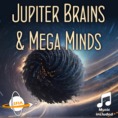Jupiter Brains & Mega Minds