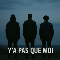 Y'a pas que moi