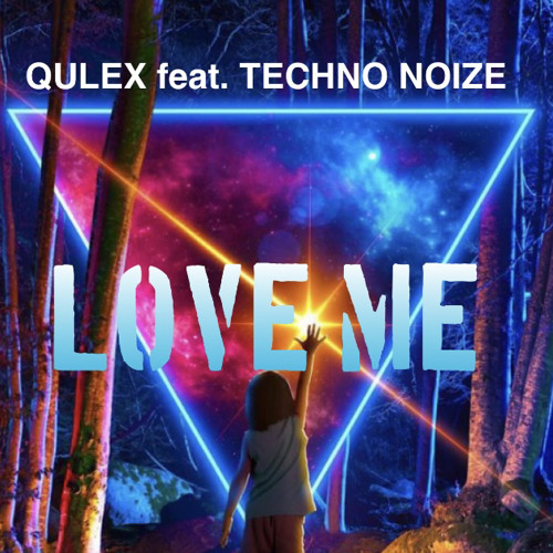 Qulex feat. Techno Noize ~ Love me