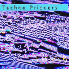 Techno Prisners