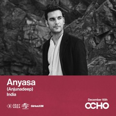 Anyasa - Exclusive Set for OCHO By Gray Area [12/23]