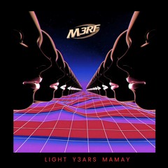 LIGHT Y3ARS MAMAY