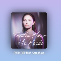 That's How It Feels (feat. Seraphine)