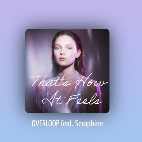 That's How It Feels (feat. Seraphine)