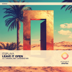 ItsPlaya - Leave It Open (Original Mix) [ESH487]