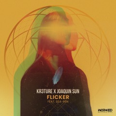 KR3TURE x Joaquin Sun - Flicker (feat. Sea-Ren)