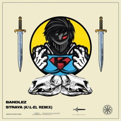 Bandlez - Straya (KΛL- EL REMIX)(FREE DL)
