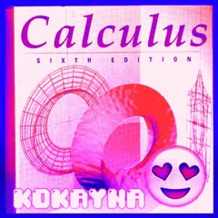 ⋆ ˚✧･ﾟ: KOKAYNA - CALCULUS ⋆ ˚｡