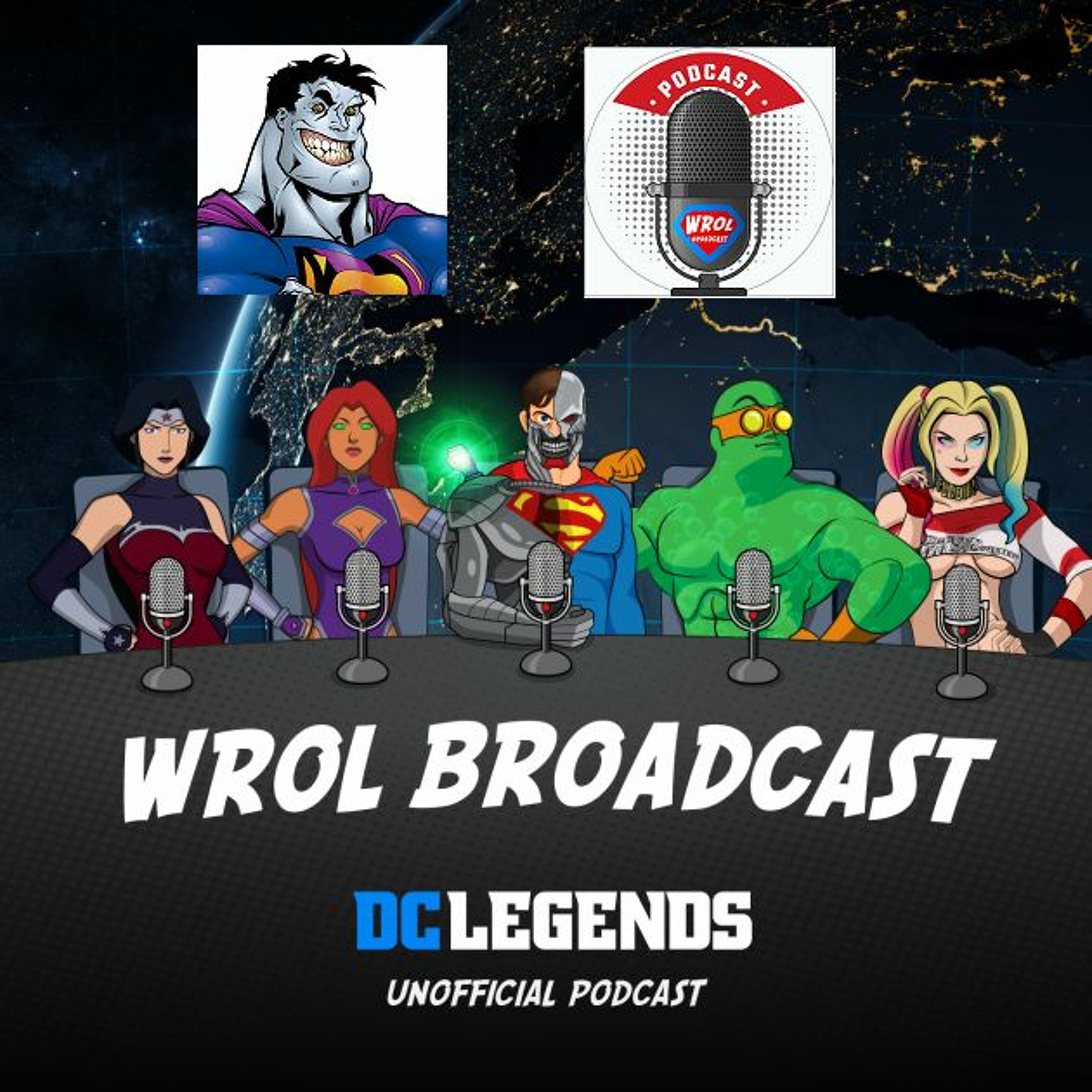 WROL Broadcast: DC Legends Unofficial Podcast!