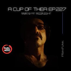 a cup of thea episode 227 with Frakfunk