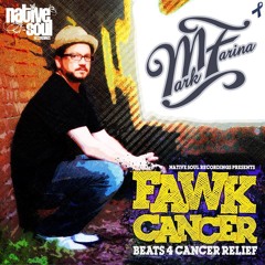Mark Farina - FAWK CANCER