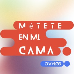 Métete en mi Cama
