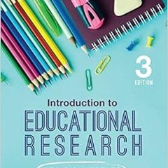 [READ] KINDLE 📕 Introduction to Educational Research by Craig A. Mertler [EBOOK EPUB