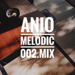 Anio Melodic 002 mix