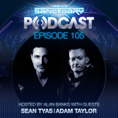 Trance Sanctuary 105 with Sean Tyas & Adam Taylor