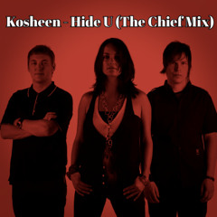 Kosheen - Hide U (The Chief Mix)