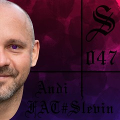 Andi FAT#Slevin - Serotonin [Podcast 047]