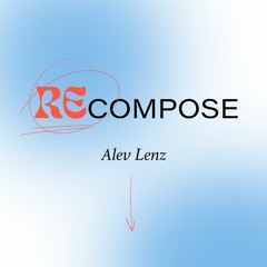 Cigarettes And Blow - Alev Lenz REcomposed