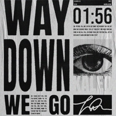 Way down we go - Kaleo