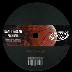 Karl Lingard - Play Ball [GR057]